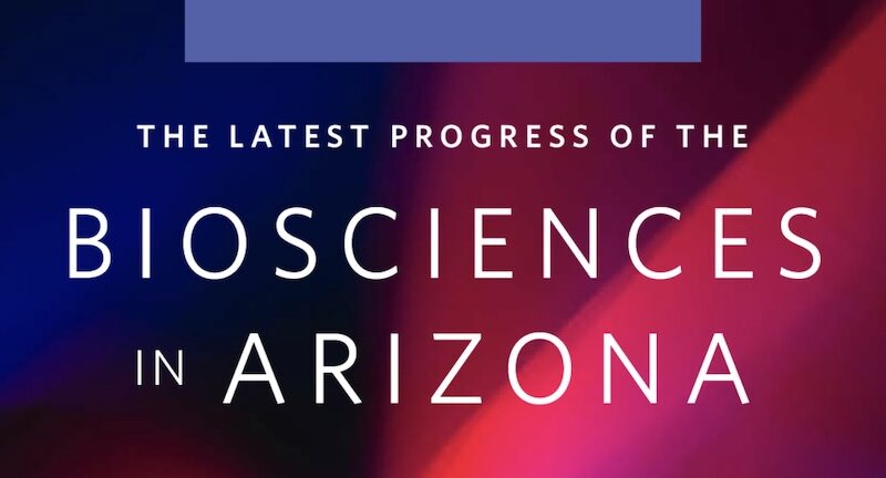Arizona biosciences set record highs in research funding, show increasing competitiveness